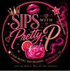 Sips With Pretty P - Home